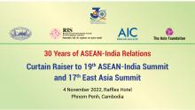 30 Years of ASEAN-India Relations Curtain Raiser to 19th ASEAN-India Summit and 17th East Asia Summit